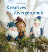 Kreatives aus dem Zwergenreich （2015. 192 S. Durchgehend farbig. 23.6 cm）
