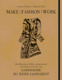 Make | Fashion | Work : Das Merchant & Mills Arbeitsbuch mit Schnittmustern für eine Garderobe zu jeder Jahreszeit （4. Aufl. 2022. 144 S. 27.5 cm）