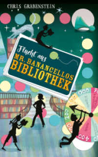 Flucht aus Mr. Banancellos Bibliothek (Mr. Banancellos Bibliothek 1) （2017. 304 S. 21.8 cm）