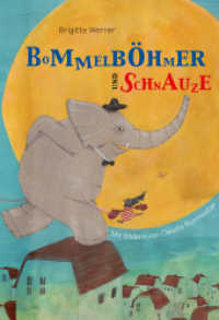 Bommelböhmer und Schnauze （2016. 110 S. Farbige Illustrationen. 26.7 cm）