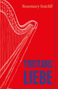Tristans Liebe : Sonderausgabe. Sonderausgabe （2017. 146 S. 19.1 cm）