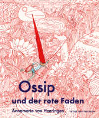 Ossip und der rote Faden : Bilderbuch （2018. 32 S. Durchgehend farbig illustriert. 28.7 cm）