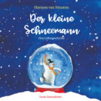 Der kleine Schneemann : Eine Liebesgeschichte （2. Aufl. 2018. 32 S. 23.3 cm）