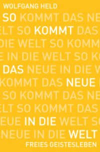 So kommt das Neue in die Welt （Sonderausgabe. 2017. 103 S. 19 cm）