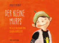 Der kleine Murps （2017. 36 S. Durchgehend farbiges Bilderbuch. 22 x 30 cm）