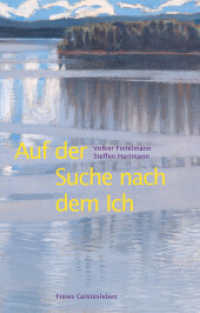 Auf der Suche nach dem Ich : Beiträge zu einer Ichologie （2024. 252 S. 22 cm）