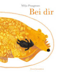 Bei dir : Bilderbuch （2021. 32 S. Durchgehend farbig. 28.5 cm）