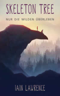 Skeleton Tree : Nur die Wilden überleben （2021. 271 S. 21.5 cm）