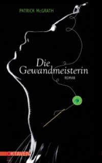 Die Gewandmeisterin : Roman (Oktaven) （2018. 400 S. 20.6 cm）