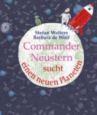Commander Neustern sucht einen neuen Planeten : Bilderbuch （2022. 32 S. 25.5 cm）