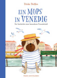 Ein Mops in Venedig : Die Geschichte einer besonderen Freundschaft. Bilderbuch ab 5 Jahren und für alle, die Venedig, Hunde, Freunschaftsgeschichten und humorvolle Charaktere lieben! （2025. 48 S. 28 cm）