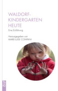Waldorfkindergarten heute : Eine Einführung (Tb fG) （2025. 432 S. 19 cm）
