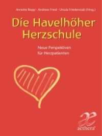 Die Havelhöher Herzschule : Neue Perspektiven für Herzpatienten (Aethera) （2009. 267 S. Zahlr. Abb. 22.2 cm）