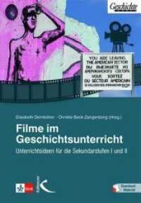 Filme im Geschichtsunterricht : Unterrichtsideen für die Sekundarstufe I und II. Mit Download-Material （2020. 240 S. 23 cm）