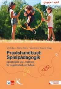 Praxishandbuch Spielpädagogik : Spieldidaktik und -methodik für Jugendarbeit und Schule