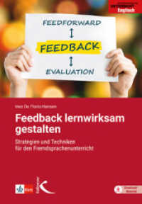 Feedback lernwirksam gestalten : Strategien und Techniken für den Fremdsprachenunterricht （2022. 112 S. 23 cm）