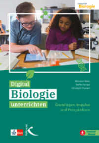 Digital Biologie unterrichten : Grundlagen, Impulse und Perspektiven （1. Auflage 2023. 2024. 240 S. 23 cm）