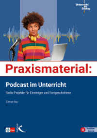 Praxismaterial: Podcast im Unterricht : Radio-Projekte für Einsteiger und Fortgeschrittene （2022）