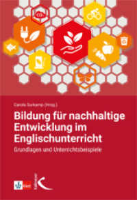 Bildung für nachhaltige Entwicklung im Englischunterricht : Grundlagen und Unterrichtsbeispiele （2022. 256 S. 23 cm）
