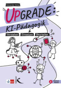 Upgrade: KI-Pädagogik : Verstehen - Einsetzen - Beurteilen （2024. 160 S. 23 cm）
