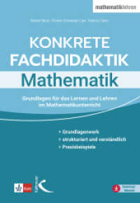Konkrete Fachdidaktik Mathematik : Grundlagen für das Lernen und Lehren im Mathematikunterricht （2025. 384 S. 23 cm）