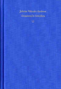 Johann Valentin Andreae: Gesammelte Schriften. 1, Teil 1 Autobiographie, Bücher 1 bis 5 (Johann Valentin Andreae: Gesammelte Schriften 1, Teil 1) （2011. 451 S. 1 Abb. 17.8 cm）