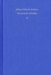 Johann Valentin Andreae: Gesammelte Schriften / Band 17: Theologisch-politische Streitschriften (Johann Valentin Andreae: Gesammelte Schriften 17) （2016. 223 S. 9 Abb. 17.8 cm）