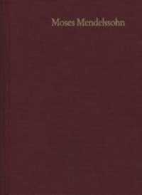 Moses Mendelssohn: Gesammelte Schriften. Jubiläums. 20,1 Moses Mendelssohn: Gesammelte Schriften. Jubiläumsausgabe / Band 20,1: Hebräische Schriften I / Deutsche Übertragung (Moses Mendelssohn: Gesammelte Schriften. Jubiläums （1., Aufl. 2004. XCIV, 503 S. 20.9 cm）