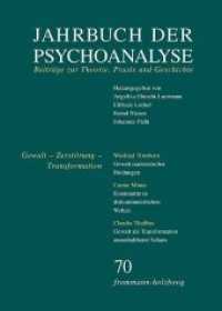 Jahrbuch der Psychoanalyse. Bd.70 Gewalt - Zerstörung - Transformation （2015. 255 S. 6 Abb. 20.8 cm）