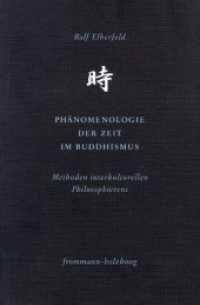 仏教における時間の現象学<br>Phänomenologie der Zeit im Buddhismus : Methoden interkulturellen Philosophierens (Philosophie interkulturell Phi 1) （2., unveränderte Auflage. 2010. 417 S. 21 cm）