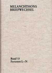 Melanchthons Briefwechsel MBW, Regesten. 13 Melanchthons Briefwechsel / Regesten. Band 13: Personen L-N : Kritisch kommentierte Ausgabe （1., Aufl. 2019. 582 S. 25.5 cm）