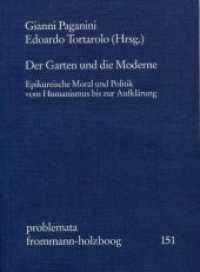 Der Garten und die Moderne : Epikureische Moral und Politik vom Humanismus zur Aufklärung (Problemata 151) （2004. 410 S. 20.5 cm）