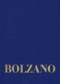 Bernard Bolzano Gesamtausgabe / Reihe II: Nachlaß. A. Nachgelassene Schriften. Band 19,1: Erbauungsreden des Studienjahr (Bernard Bolzano Gesamtausgabe Reihe II: Nachlaß. A. Nachgelassene Schriften. Band 19,1) （1., Auflage. 2011. 277 S. 25.4 cm）