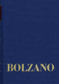 Bernard Bolzano Gesamtausgabe / Reihe II: Nachlaß. A. Nachgelassene Schriften. Band 21,1: Erbauungsreden der Studienjahr (Bernard Bolzano Gesamtausgabe Reihe II: Nachlaß. A. Nachgelassene Schriften. Band 21,1) （1., Auflage. 2013. 249 S. 25.4 cm）