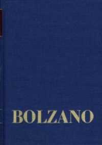 Bernard Bolzano Gesamtausgabe. Reihe II: Nachlaß. A. Nachgelassene Schriften. Band 22,1. Erbauungsreden der Studienjahre (Bernard Bolzano Gesamtausgabe Reihe II: Nachlaß. A. Nachgelassene Schriften. Band 22,1) （Krit. komm. Ausg. 2014. 227 S. 25.3 cm）