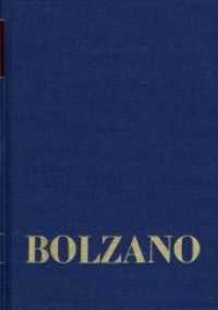 Bernard Bolzano Gesamtausgabe / Reihe II: Nachlaß. A. Nachgelassene Schriften. Band 23,1: Erbauungsreden der Studienjahr Tl.1 (Bernard Bolzano Gesamtausgabe Reihe II: Nachlaß. A. Nachgelassene Schriften. Band 23,1) （Krit. komm. Ausg. 2015. 177 S. 25.4 cm）