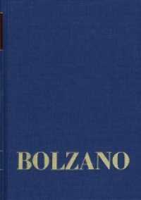 Bernard Bolzano Gesamtausgabe / Reihe II: Nachlaß. A. Nachgelassene Schriften. Band 25: Erbauungsreden des Studienjahres (Bernard Bolzano Gesamtausgabe Reihe II: Nachlaß. A. Nachgelassene Schriften. Band 25) （2017. 196 S. 2 Abb. 25.4 cm）