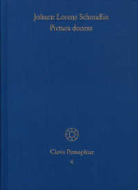 Pictura docens : Kritisch kommentierte Ausgabe (Clavis Pansophiae CP 4) （2007. LXVI, 227 S. 1 Klapptafel. 20.8 cm）
