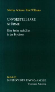 Unvorstellbare Sturme : Eine Suche Nach Sinn in Der Psychose (Jahrbuch Der Psychoanalyse. Beihefte)