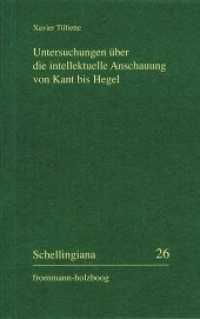 Untersuchungen über die intellektuelle Anschauung von Kant bis Hegel (Schellingiana Bd.26) （1., Aufl. 2015. X, 473 S. 19.4 cm）
