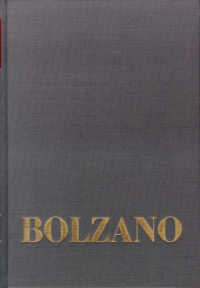 Bernard Bolzano Gesamtausgabe. E 3 Einleitungsbände. Band E 3: Bernard Bolzanos System der Philosophie : Bernard Bolzanos System der Philosophie (Bernard Bolzano Gesamtausgabe E 3) （1., Aufl. 2024. 390 S. 25.4 cm）