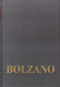 Einleitungsbände. Band E 3: Bernard Bolzanos System der Philosophie : Bernard Bolzanos System der Philosophie (Bernard Bolzano Gesamtausgabe E 3) （1., Aufl. 2023. 426 S. 25.4 cm）