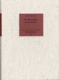 Die Philosophie der Sozinianer : Transformationen zwischen Renaissance-Aristotelismus und Frühaufklärung (Quaestiones Bd.18) （1. Aufl. 2015. VIII, 519 S. 24.5 cm）