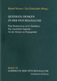 Queer(es) Denken in der Psychoanalyse : Eine Kontroverse zu G. Hansbury: Das maskuline Vaginale - An der Grenze zu Transgender (Jahrbuch der Psychoanalyse. Beihefte JPB 28) （2019. 106 S. 20.8 cm）