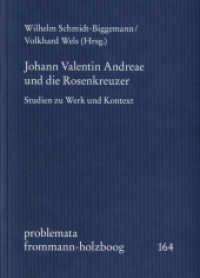 Johann Valentin Andreae und die Rosenkreuzer : Studien zu Werk und Kontext (Problemata 164) （2021. 236 S. 23 Abb. 20.5 cm）