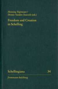 Freedom and Creation in Schelling : Sammelband (Schellingiana 34) （2022. 412 S. 21 cm）