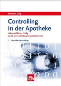 Controlling in der Apotheke : Wirtschaftlicher Erfolg durch sinnvolle Steuerungsinstrumente (Govi)