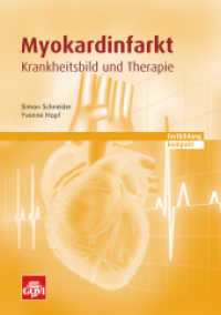 Myokardinfarkt : Krankheitsbild und Therapie (Govi) （2017. 88 S. 22 cm）