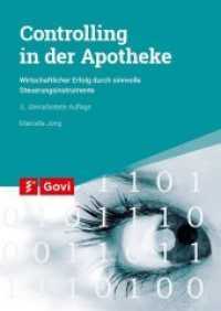 Controlling in der Apotheke : Wirtschaftlicher Erfolg durch sinnvolle Steuerungsinstrumente (Govi) （3., überarb. Aufl. 2018. 135 S. 24 cm）