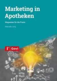 Marketing in Apotheken : Wegweiser für die Praxis (Govi) （2020. 256 S. 108 Abb. 24 cm）